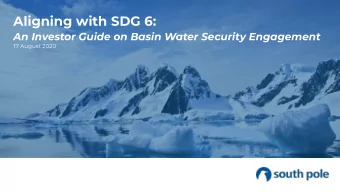 Aligning with SDG 6: An Investor Guide on Basin Water Security Engagement  17 August 2020  Welcome