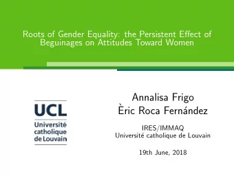 Annalisa Frigo  `  Eric Roca Fern  andez  IRES/IMMAQ  Universit  e catholique de Louvain  19th