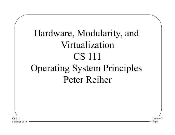 hardware modularity and virtualization cs 111 operating