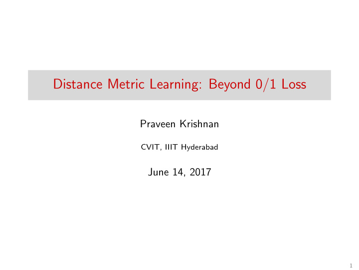 distance metric learning beyond 0 1 loss