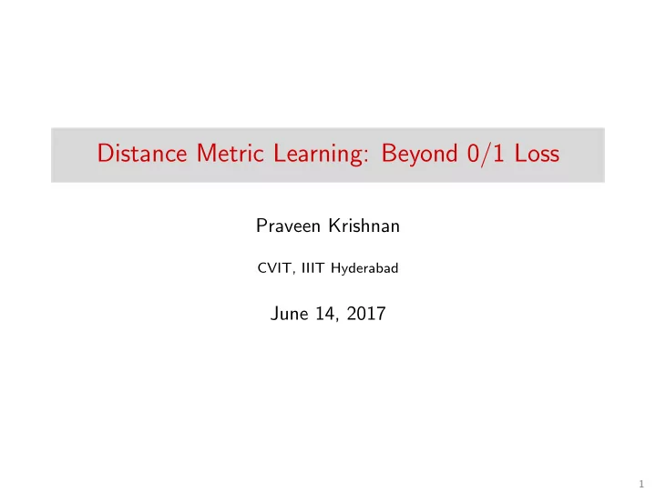 distance metric learning beyond 0 1 loss
