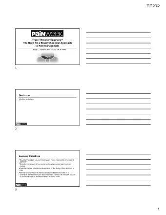 11/10/20  Triple Threat or Epiphany?  The Need for a Biopsychosocial Approach  to Pain Management