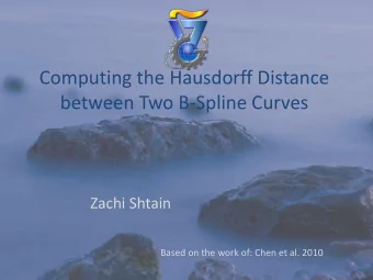 between Two B-Spline Curves  Zachi Shtain  Based on the work of: Chen et al. 2010 Definition