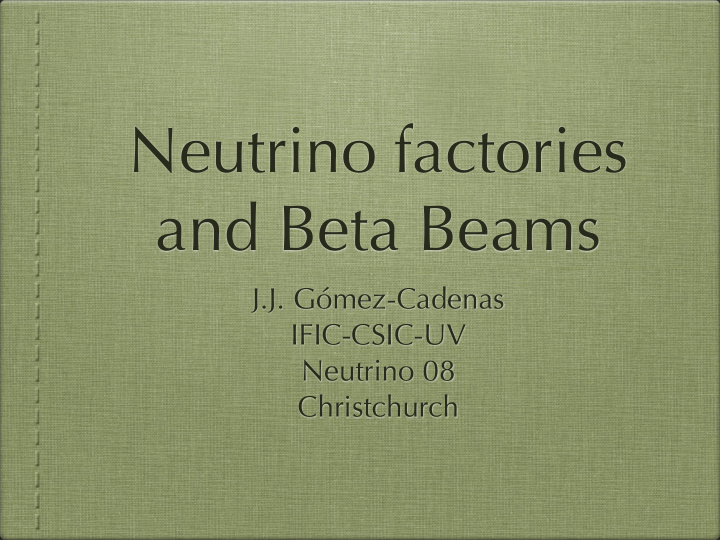 neutrino factories and beta beams