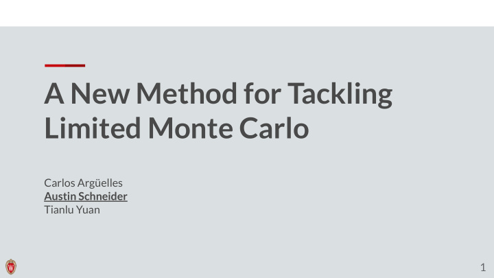 a new method for tackling limited monte carlo