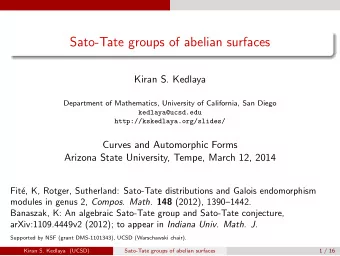 Sato-Tate groups of abelian surfaces  Kiran S. Kedlaya  Department of Mathematics, University of