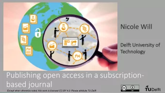 Publishing open access in a subscription-  based journal  1  Except when otherwise noted, this work