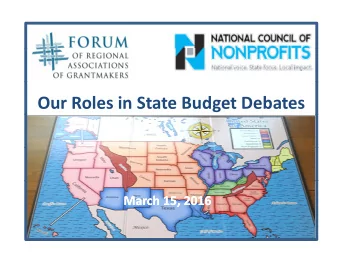 Our Roles in State Budget Debates March 15, 2016 March 15, 2016  Agenda  Agenda  1) Welcome