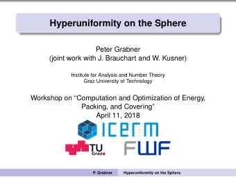 Hyperuniformity on the Sphere  Peter Grabner  (joint work with J. Brauchart and W. Kusner)