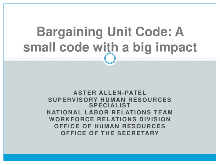 bargaining unit code a small code with a big impact