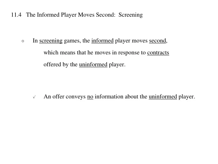 11 4 the informed player moves second screening in