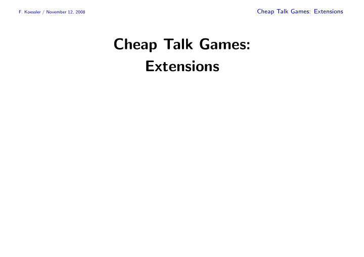 cheap talk games extensions