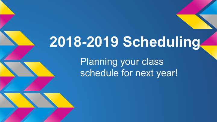 2018 2019 scheduling