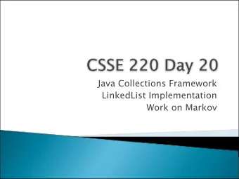 Java Collections Framework  LinkedList Implementation  Work on Markov  Reminder: Exam #2 is