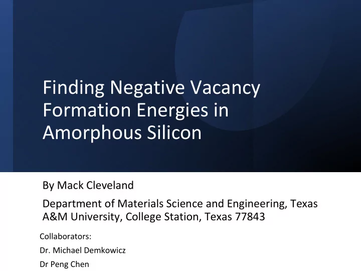 finding negative vacancy formation energies in amorphous