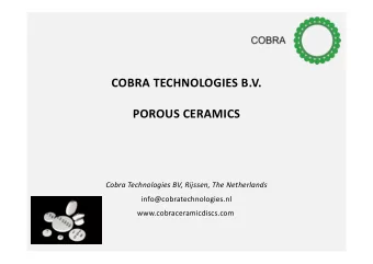 COBRA TECHNOLOGIES B.V.  POROUS CERAMICS  Cobra Technologies BV, Rijssen, The Netherlands