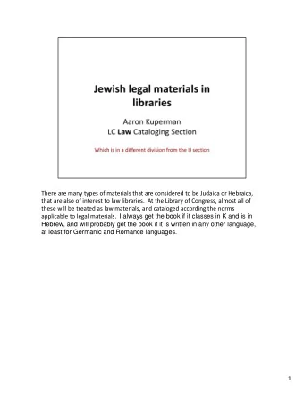 There are many types of materials that are considered to be Judaica or Hebraica, that are also of