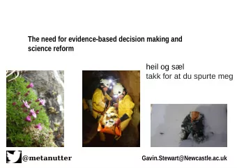 The need for evidence-based decision making and  science reform  heil og sl  takk for at du