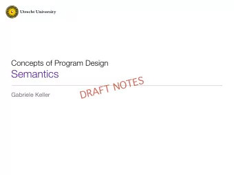 Semantics  S  E  T  O  N  T  F  A  R  D Gabriele Keller  Where we are  So far - Judgements and