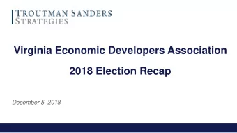 Virginia Economic Developers Association  2018 Election Recap  December 5, 2018  2018 Midterm