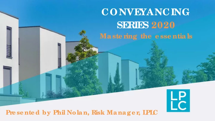 conve yancing se rie s 2020