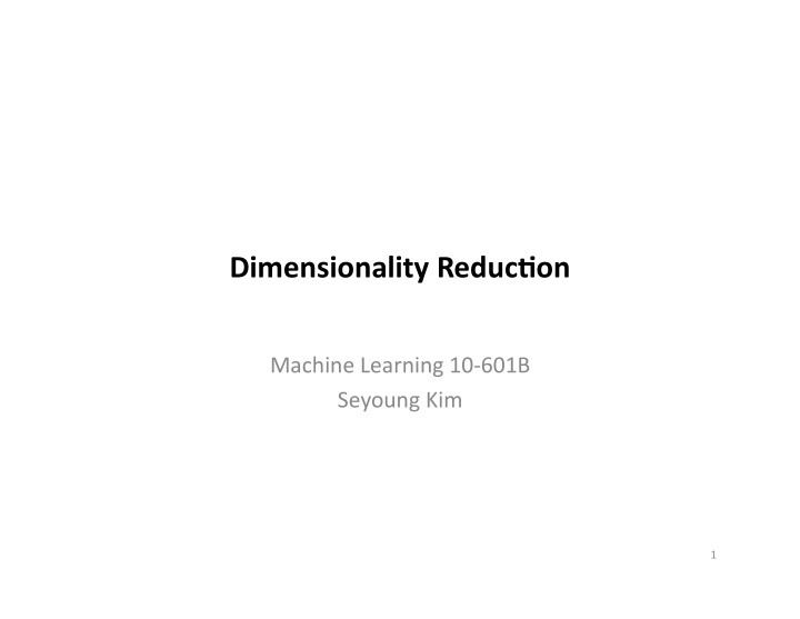 dimensionality reduc1on