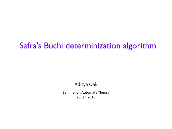 safra s b chi determinization algorithm