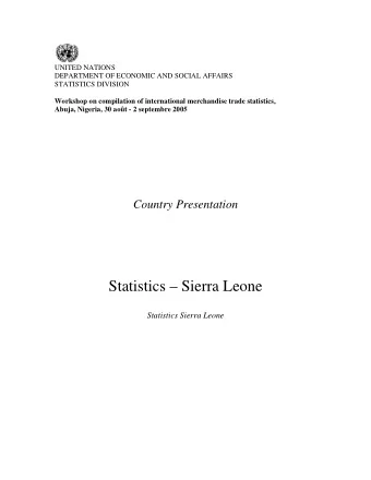 Statistics  Sierra Leone Statistics Sierra Leone PRESENTATION : Compilation process of Sierra