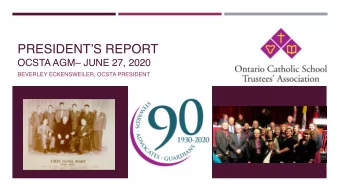 PRESIDENTS REPORT   OCSTA AGM JUNE 27, 2020  BEVERLEY ECKENSWEILER, OCSTA PRESIDENT  1  90