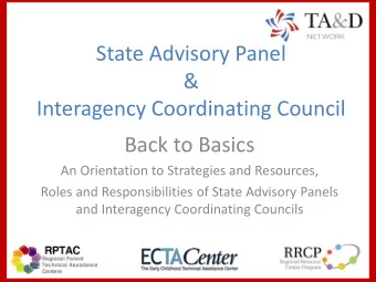 State Advisory Panel  &amp;  Interagency Coordinating Council  Back to Basics  An Orientation to