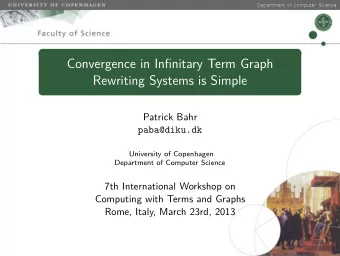Convergence in Infinitary Term Graph  Rewriting Systems is Simple  Patrick Bahr  paba@diku.dk