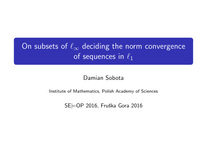 on subsets of deciding the norm convergence