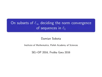 On subsets of   deciding the norm convergence of sequences in  1  Damian Sobota  Institute