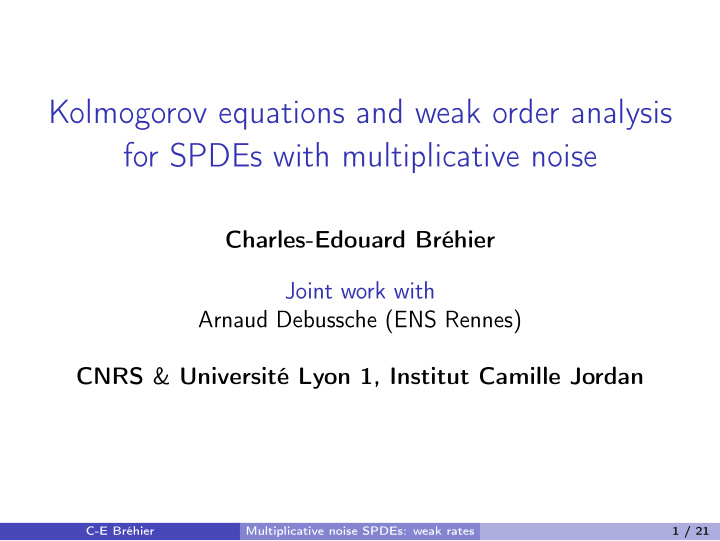 kolmogorov equations and weak order analysis for spdes