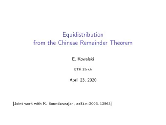 Equidistribution  from the Chinese Remainder Theorem  E. Kowalski  ETH Zrich  April 23, 2020
