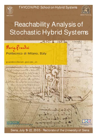 Reachability Analysis of  Stochastic Hybrid Systems  Maria Prandini  Politecnico di Milano, Italy