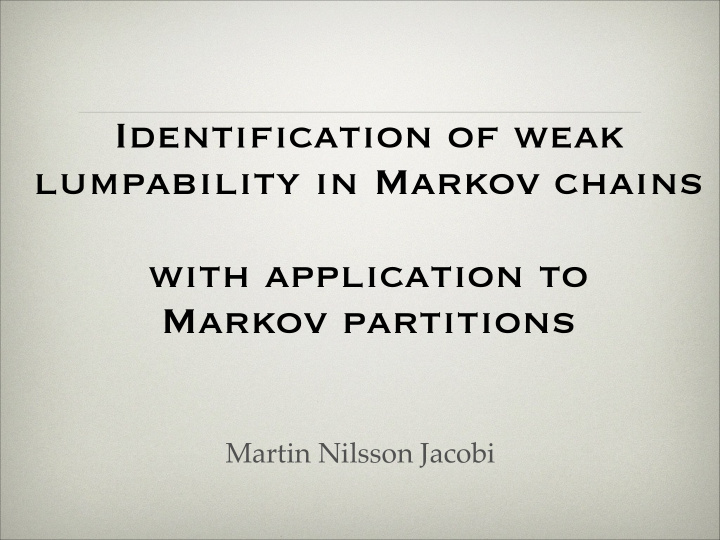 identification of weak lumpability in markov chains
