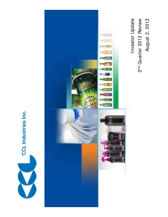 CCL Industries Inc.  Disclaimer  Disclaimer  This presentation contains forward-looking information