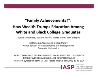 Family Achievements?: How Wealth Trumps Education Among White and Black College Graduates