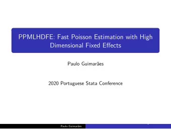 PPMLHDFE: Fast Poisson Estimation with High  Dimensional Fixed Effects  Paulo Guimares  2020