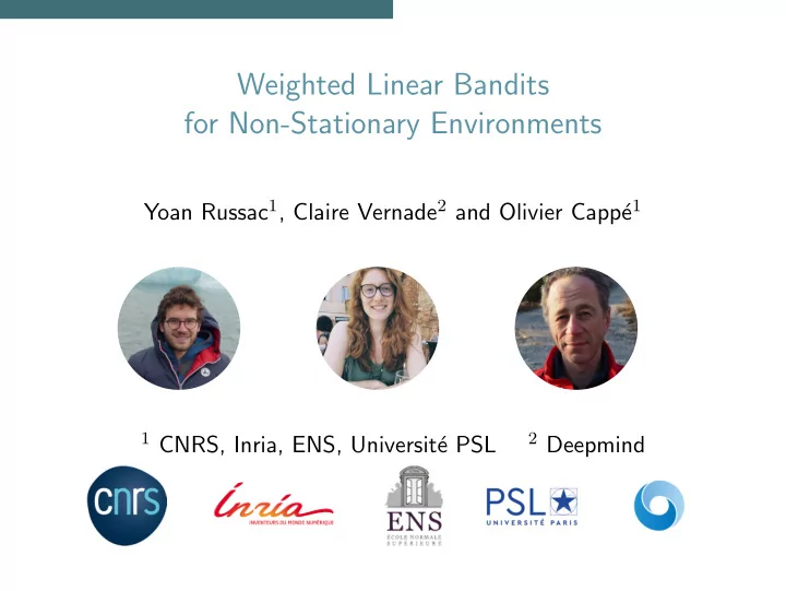 weighted linear bandits for non stationary environments