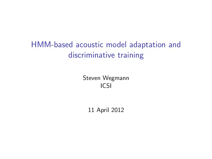 hmm based acoustic model adaptation and discriminative