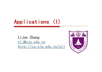 Applications (I)  Lijun Zhang  zlj@nju.edu.cn  http://cs.nju.edu.cn/zlj  Outline  Norm