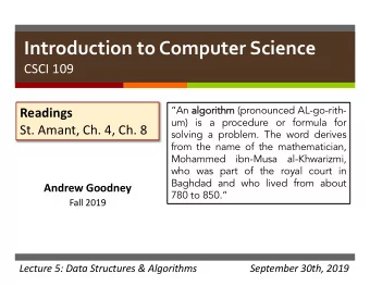 Introduction to Computer Science  CSCI 109 An al  algo  gorithm hm (pronounced AL-go-rith-