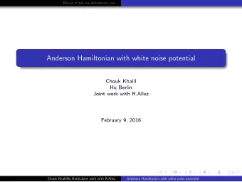 Anderson Hamiltonian with white noise potential  Chouk Khalil  Hu Berlin  Joint work with R.Allez