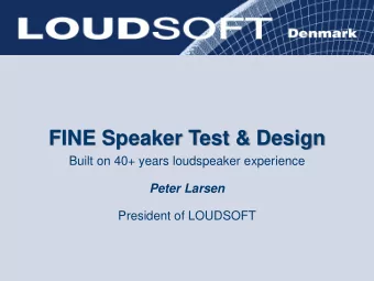 FINE Speaker Test &amp; Design  Built on 40+ years loudspeaker experience  Peter Larsen  President