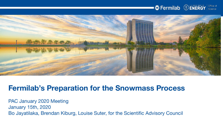 fermilab s preparation for the snowmass process