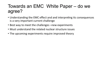 Towards an EMC  White Paper  do we  agree?  Understanding the EMC effect and and interpre3ng
