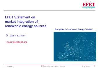 EFET Statement on  market integration of  renewable energy sources European Fe dera tion of Energy