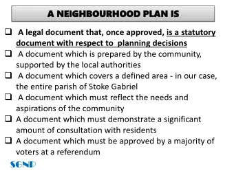 A document which must reflect the needs and  aspirations of the community  A document which